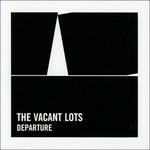 Departure - CD Audio di Vacant Lots