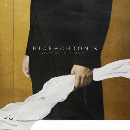 Out of the Dust - CD Audio di Hior Chronik