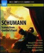 Scene dal Faust - Blu-ray Audio di Robert Schumann,Orchestra Filarmonica Nazionale di Varsavia,Coro Filarmonico di Varsavia