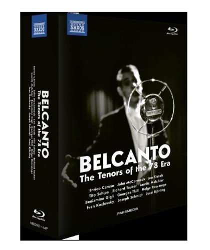 Belcanto. The Tenores of the 78 Era - CD Audio + Blu-ray di Enrico Caruso,Beniamino Gigli,John McCormack,Leo Slezak