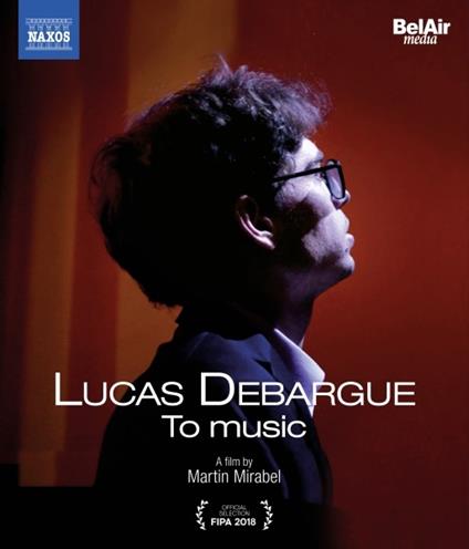 To Music (Blu-ray) - Blu-ray di Lucas Debargue