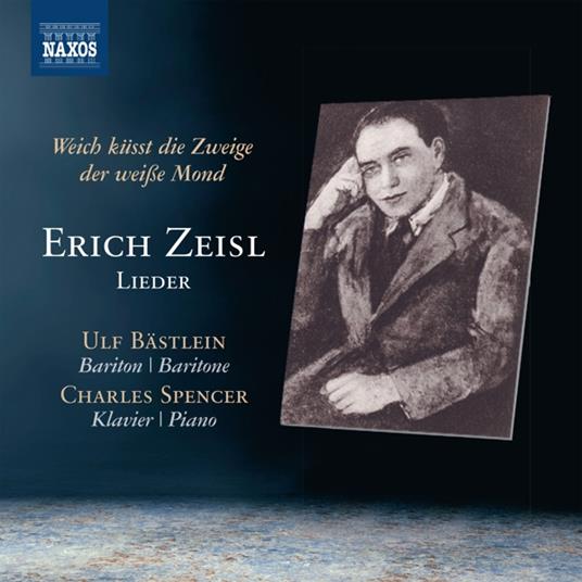 Lieder. Weich Kusst Die Zweige Der Weisse Mond - CD Audio di Eric Zeisl,Ulf Bastlein