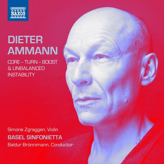 Core Turn Boost & Unbalanced Instability - CD Audio di Dieter Ammann