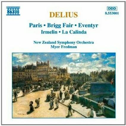 Paris - Brigg Fair - Eventyr - Irmelin - La Calinda - CD Audio di Frederick Delius