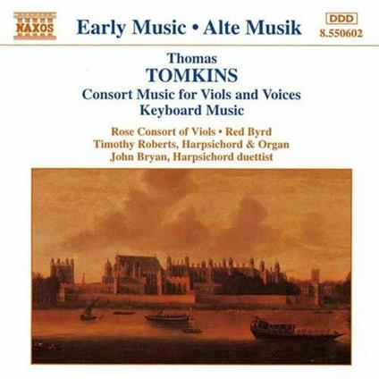 Musica per voci, consort di viole e strumento a tastiera - CD Audio di Thomas Tomkins
