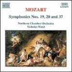 Sinfonie n.19, n.20, n.37 - CD Audio di Wolfgang Amadeus Mozart,Northern Chamber Orchestra,Nicholas Ward