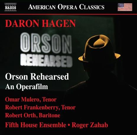 Orson Rehearsed - CD Audio di Daron Aric Hagen