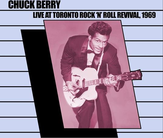 Live At Toronto Rock 'N' Roll Revival, 1969 - CD Audio di Chuck Berry