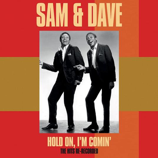 Hold On, I'm Comin': The Hits Re-Recorded - CD Audio di Sam & Dave