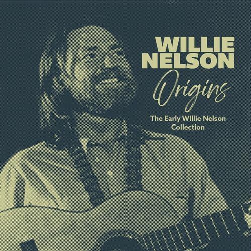 Origins: The Early Willie Nelson Collection - CD Audio di Willie Nelson