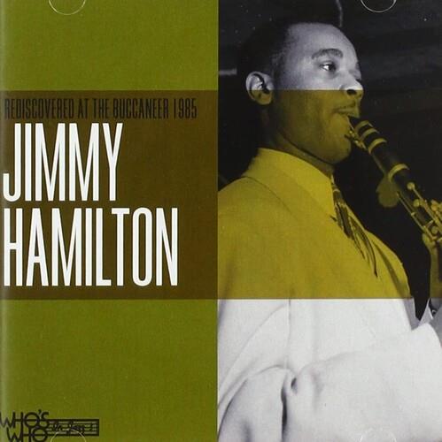 Rediscovered At The Buccaneer 1985 - CD Audio di Jimmy Hamilton