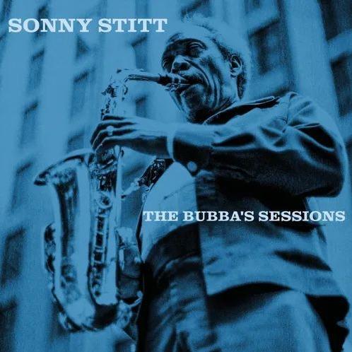 Bubba'S Sessions - Vinile LP di Sonny Stitt
