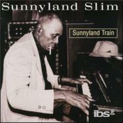 Sunnyland Train - CD Audio di Sunnyland Slim