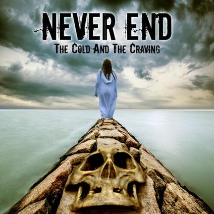 Cold and the Craving - CD Audio di Never End
