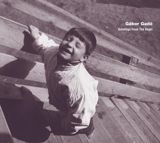 Greetings from the Angel - CD Audio di Gabor Gado