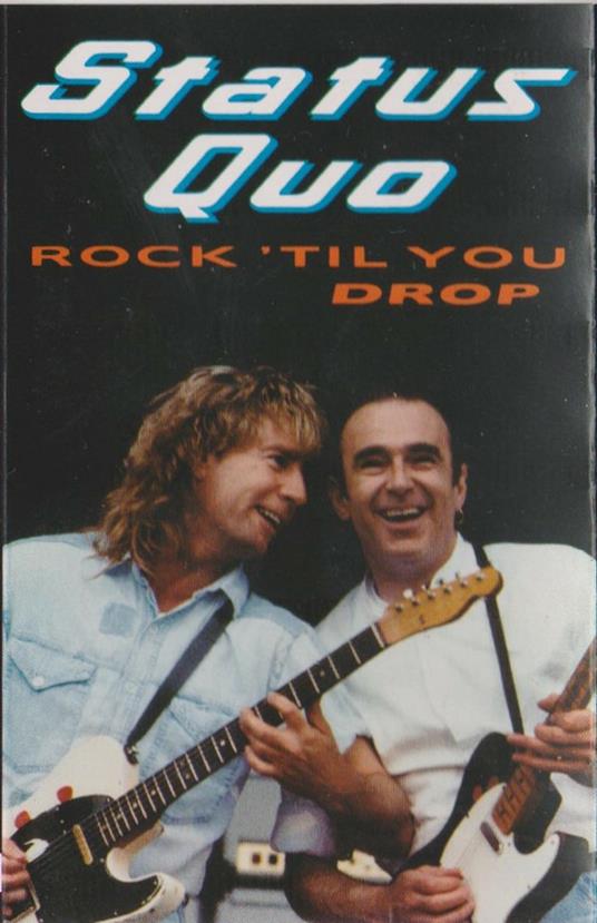 Rock 'til you drop (Musicassetta) - Musicassetta di Status Quo