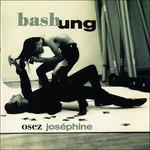 Osez Josephine - Vinile LP di Alain Bashung