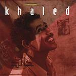 Khaled - CD Audio di Cheb Khaled