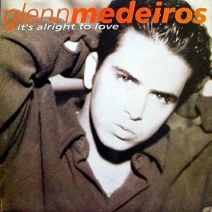 It's Alright to Love - CD Audio di Glenn Medeiros