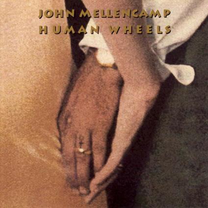 Human Wheels - CD Audio di John Cougar Mellencamp