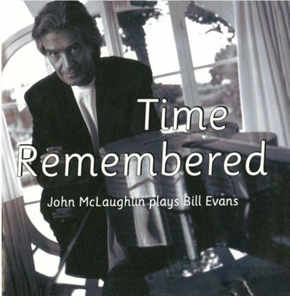 Time Remembered - CD Audio di John McLaughlin