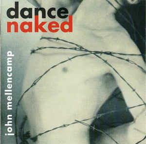 Dance Naked - CD Audio di John Cougar Mellencamp