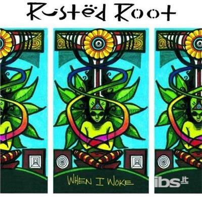 When I Woke - CD Audio di Rusted Root