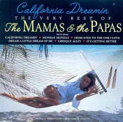 California Dreamin He Very Best of the Mamas & the Papas - CD Audio di Mamas and the Papas