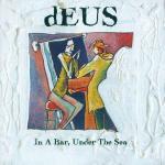 In a Bar Under the Sea - CD Audio di Deus