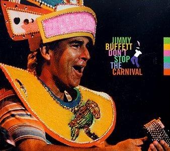 Don't Stop the Carnival - CD Audio di Jimmy Buffett