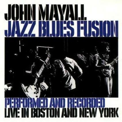 Jazz Blues Fusion - CD Audio di John Mayall