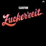 Zuckerzeit - CD Audio di Cluster