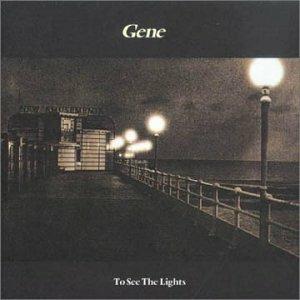 To See The Lights - CD Audio di Gene