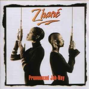 Pronounced Jah-Nay - CD Audio di Zhané