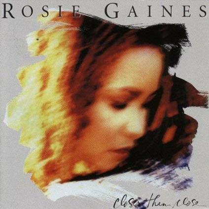 Closer Than Close - CD Audio di Rosie Gaines