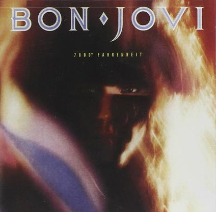 7800 Degrees Fahrenheit - CD Audio di Bon Jovi