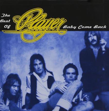 Baby Come Back-Best Of Player - CD Audio di Player