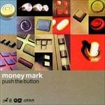 Push the Botton - CD Audio di Money Mark