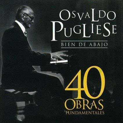 40 Obras Fundamentales - CD Audio di Osvaldo Pugliese