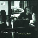 Cercasi amore - CD Audio di Gatto Panceri