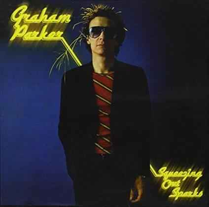 Squeezing out Sparks (Remastered) - CD Audio di Graham Parker