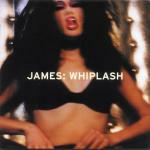 Whiplash - CD Audio di James