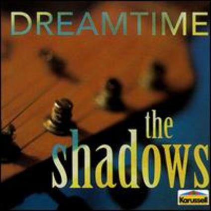 Dreamtime - CD Audio di Shadows