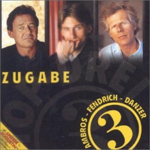 Top Drei Zugabe - CD Audio di Wolfgang Ambros,Rainhard Fendrich,Georg Danzer
