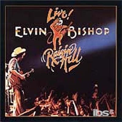Raisin' Hell - CD Audio di Elvin Bishop