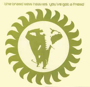 You've Got A Friend - Vinile LP di Brand New Heavies