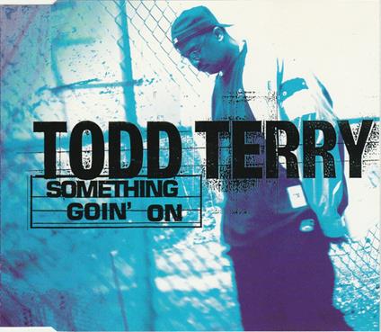 Something Goin' On - CD Audio di Todd Terry