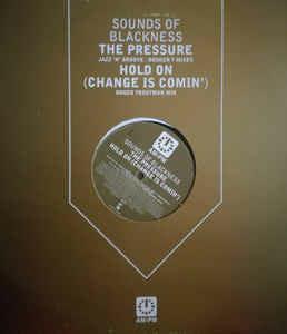 The Pressure / Hold On - Vinile LP di Sounds of Blackness