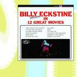 Now Singing in 12 Great Movies - CD Audio di Billy Eckstine