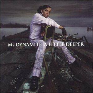 A Little Deeper - CD Audio di Ms. Dynamite